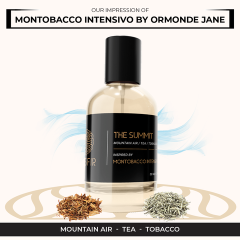 The Summit - Inspired by Montobacco Intensivo by Ormonde Jane The Summit - Inspired by Montobacco Intensivo by Ormonde Jane