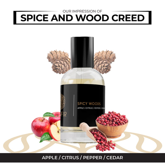 Spicy Woods - Inspired by Spice and Wood Creed